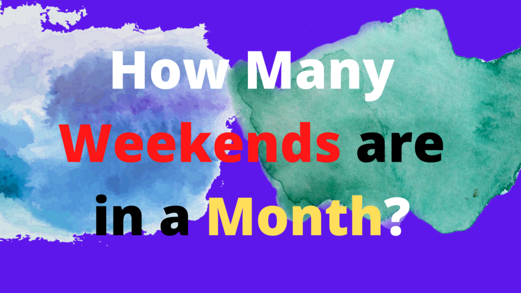 how-many-weekends-in-a-month-sach-daily